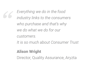 Everything we do in the food industry ultimately links to the consumers who purchase and that's why we do what we do for the consumers. It is so much about Consumer Trust.
